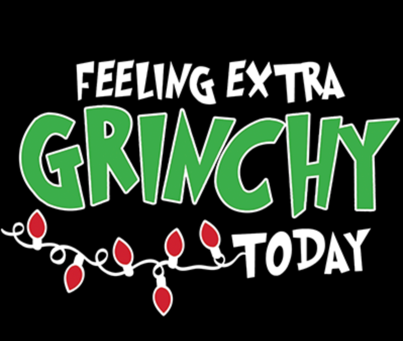 Feel Extra Grinchy